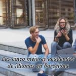 academias de idiomas en barcelona